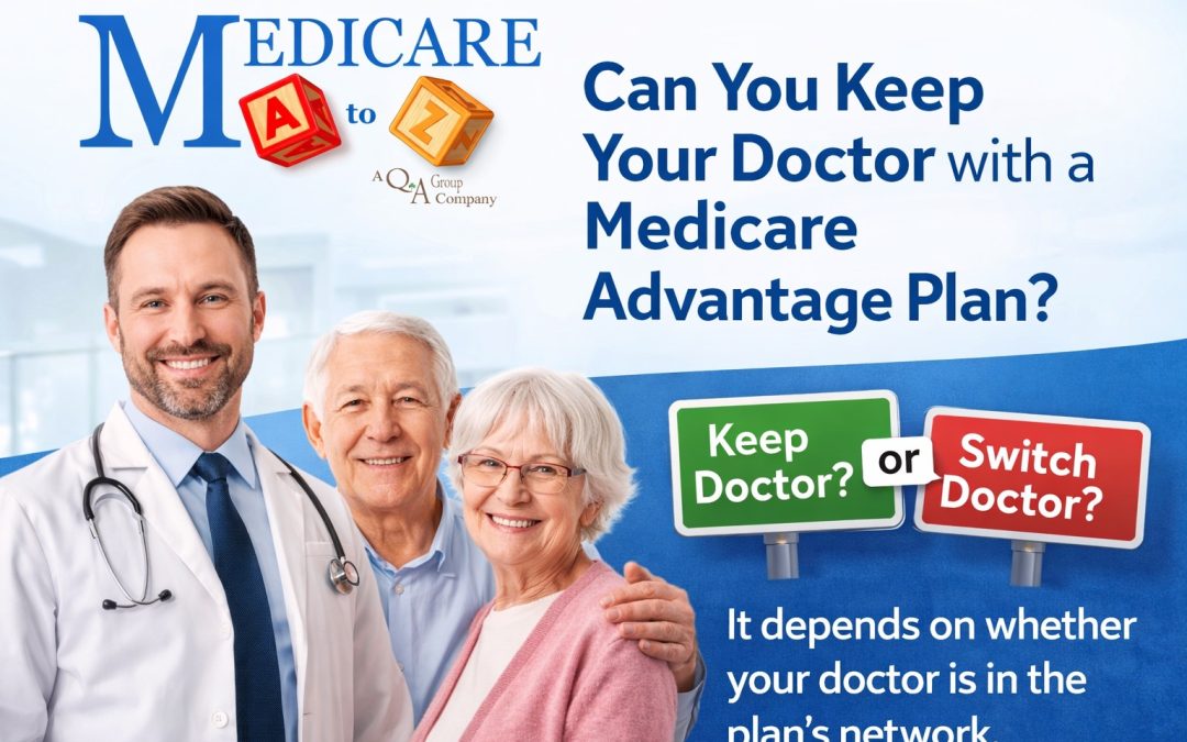 Can I Keep My Own Doctor with a Medicare Advantage Plan?